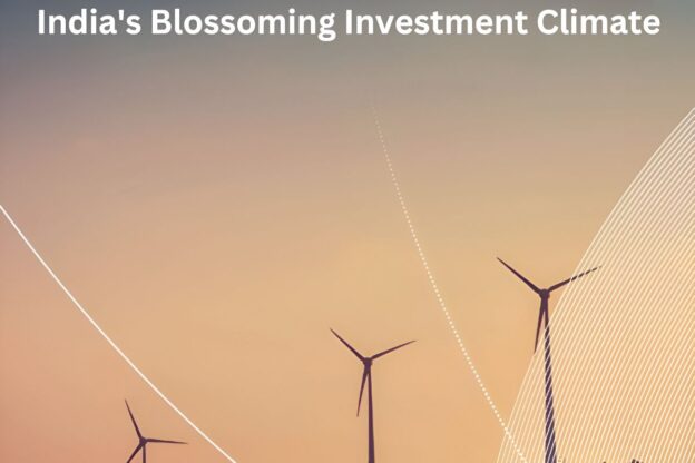 India’s Blossoming Investment Climate and the Influential Role of Someshwar Srivastava 